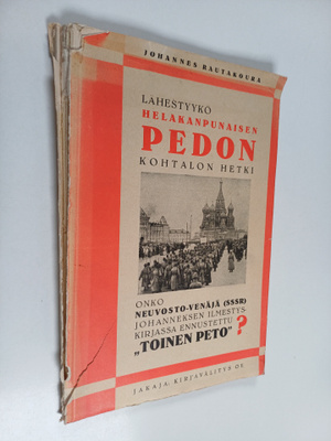 Johannes Rautakoura : Lähestyykö helakanpunaisen pedon ko...