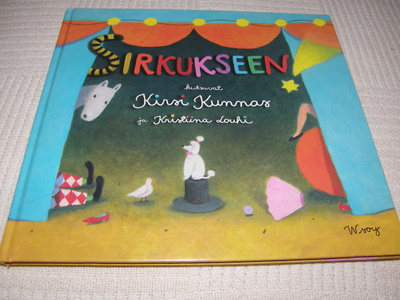Kirsi Kunnas - Kristiina Louhi Sirkukseen