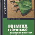 Lilli Sundvik (toim.): Toimiva työyhteisö - pikkukuva 1