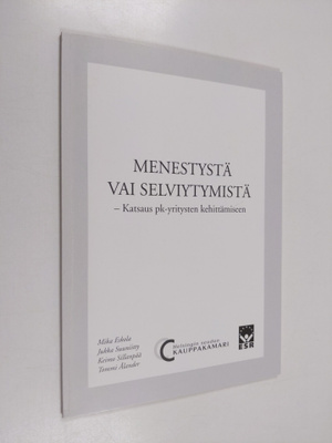 Menestystä vai selviytymistä : katsaus pk-yritysten kehit...