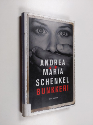 Andrea Maria Schenkel : Bunkkeri