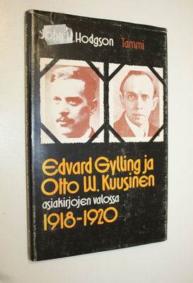 John H Hodgson : Edvard Gylling ja Otto W Kuusinen asiaki...