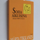 Märta Tikkanen : Sofia aikuisena : elämää MBD:n kanssa - pikkukuva 1