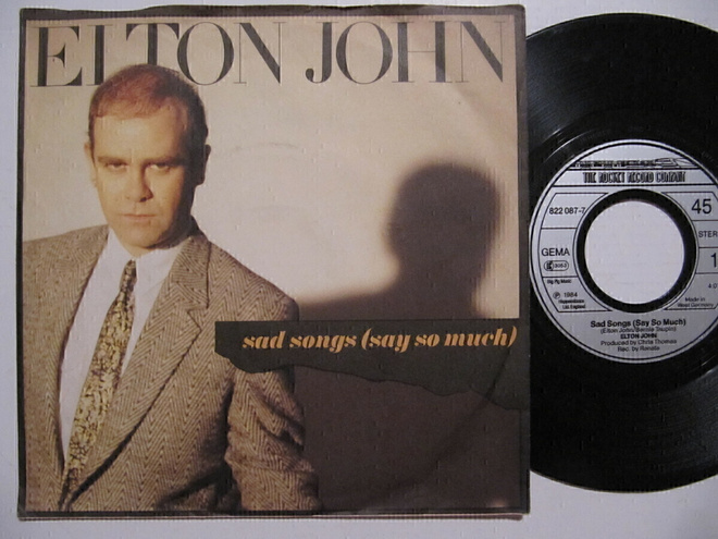 Elton John Sad Songs (Say So Much) 7" sinkku