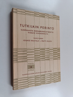 Matti Kuusi ym. : Tutkijan perintö : suomalaista kansanru...