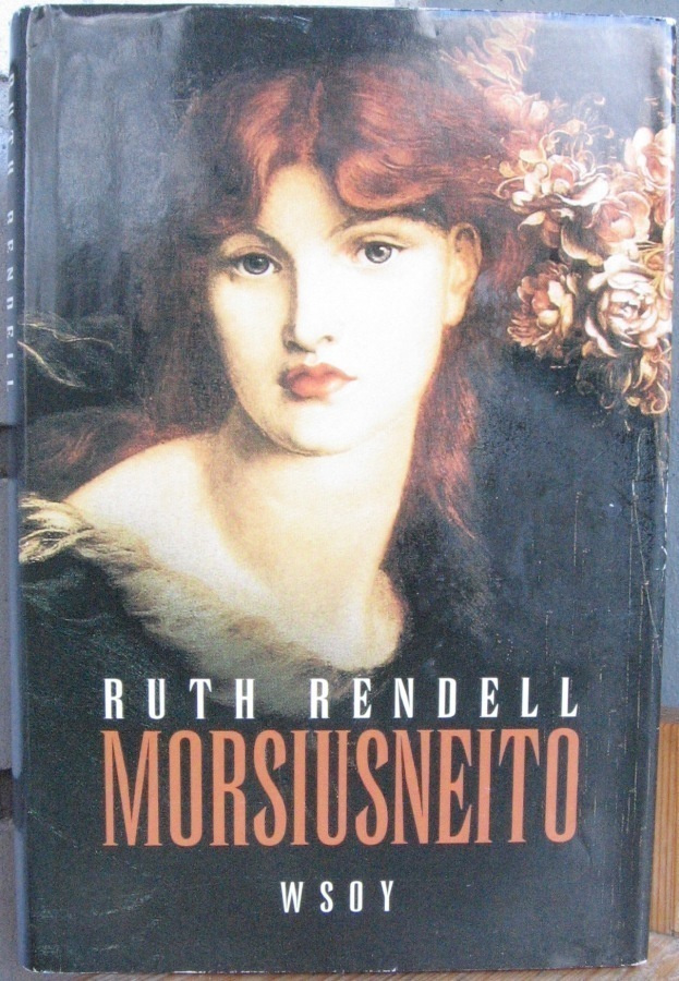 Ruth Rendell: Morsiusneito, Wsoy 1992. 2p. 321 s.