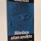 Henning Mankell : Mördare utan ansikte : kriminalroman - pikkukuva 1