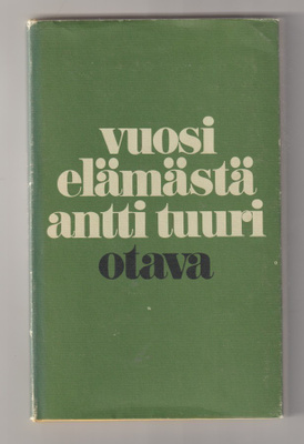 Antti Tuuri: Vuosi elämästä