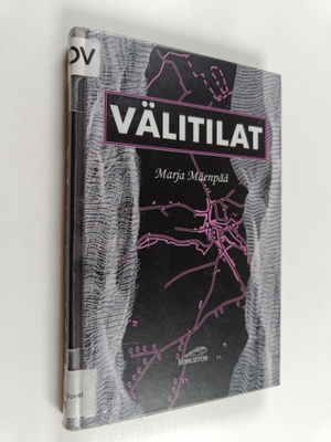 Marja Mäenpää : Välitilat : kertomuksia rajattomuudesta