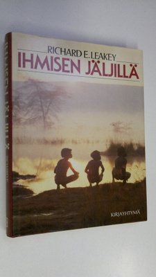 Richard E Leakey : Ihmisen jäljillä