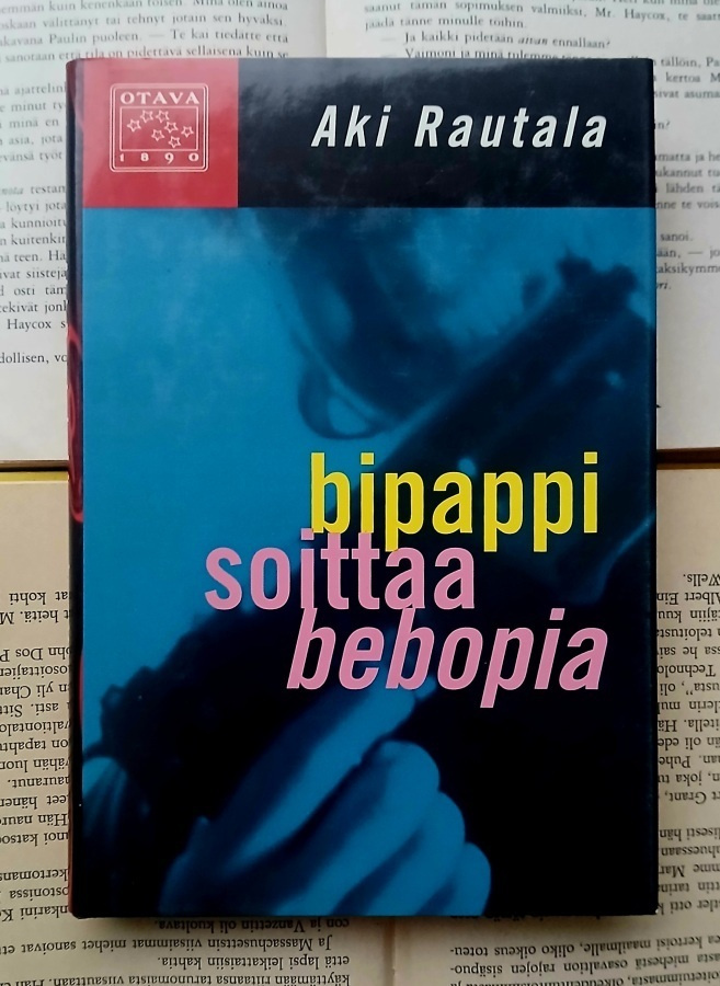 Aki Rautala - Bipappi soittaa bebopia: rikosromaani (sid.)