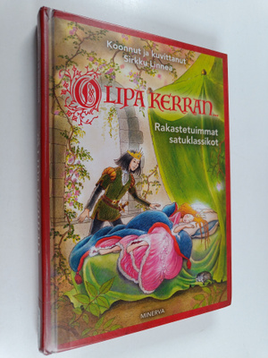 Olipa kerran... : Rakastetuimmat satuklassikot