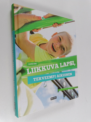 Jaakko Finne : Liikkuva lapsi, terveempi aikuinen