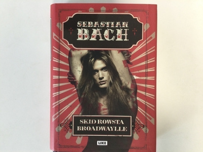SEBASTIAN BACH - SKID ROWSTA BROADWAYLLE. nouto!