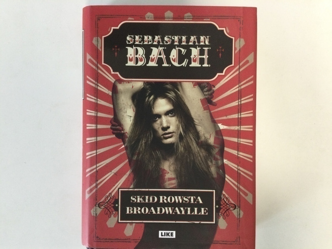 SEBASTIAN BACH - SKID ROWSTA BROADWAYLLE. nouto!