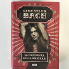 SEBASTIAN BACH - SKID ROWSTA BROADWAYLLE. nouto! - pikkukuva 1