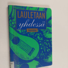 Lauletaan yhdessä : tekstivihko - pikkukuva 1