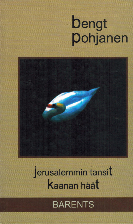 Bengt Pohjanen - Jerusalemmin tansit, Kaanaan häät