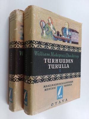 William Makepeace Thackeray : Turhuuden turulla 1-2