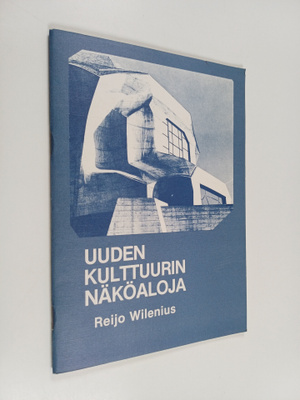 Reijo Wilenius : Uuden kulttuurin näköaloja : Rudolf Stei...