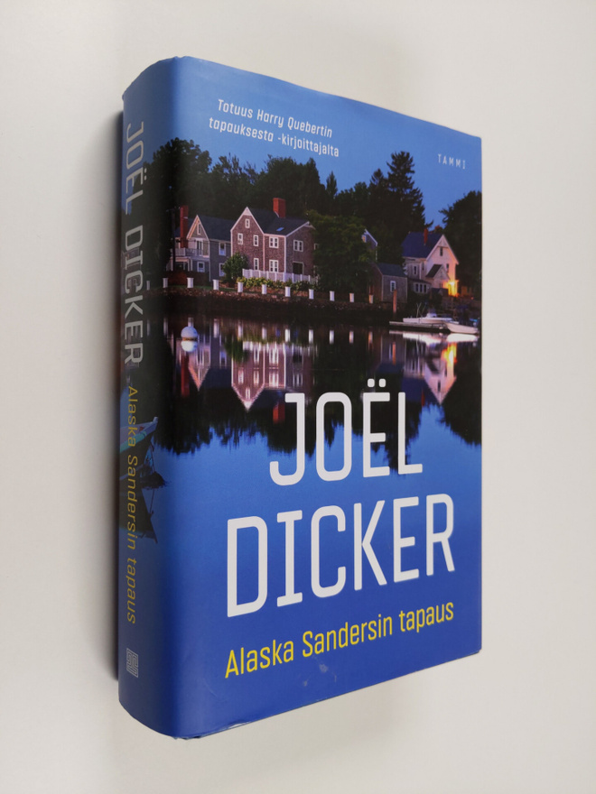 Joel Dicker : Alaska Sandersin tapaus