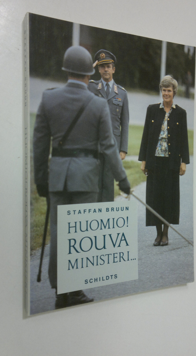 Staffan Bruun : Huomio! Rouva ministeri