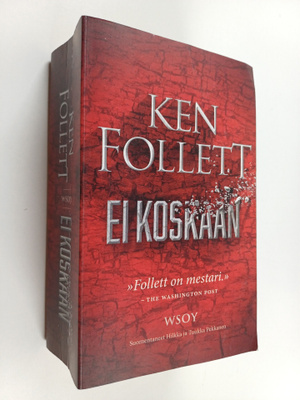 Ken Follett : Ei koskaan