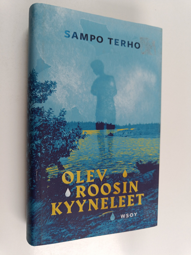 Sampo Terho : Olev Roosin kyyneleet (signeerattu)