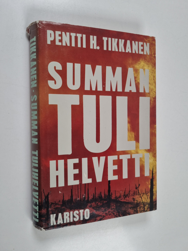 Pentti H. Tikkanen : Summan tulihelvetti