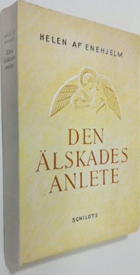 Helen af Enehjelm : Den älskades anlete