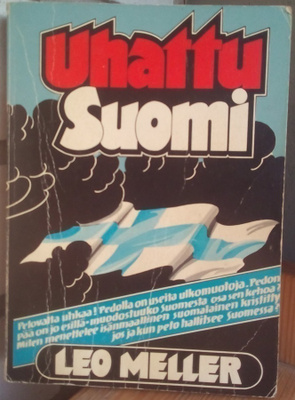 Leo Meller: Uhattu Suomi, Kuva ja Sana 1978. 356 s.