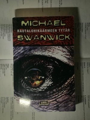 Michael Swanwick - Rautalohikäärmeen tytär (nid.)