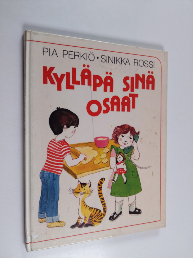 Pia Perkiö : Kylläpä sinä osaat