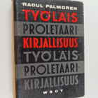 Raoul Palmgren : Työläiskirjallisuus (proletaarikirjallis... - pikkukuva 1