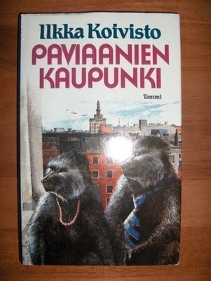 Ilkka Koivisto: Paviaanien kaupunki