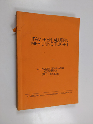 Itämeren alueen merilinnoitukset : V Itämeri-seminaari Ko...