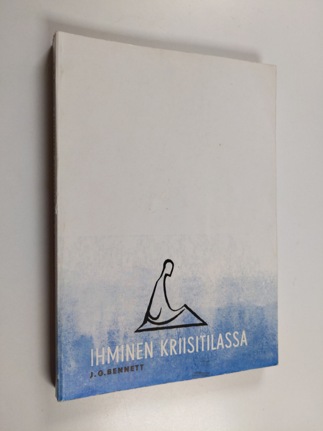 J. G. Bennett : Ihminen kriisitilassa