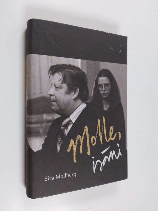 Eira Mollberg : Molle, isäni