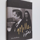 Eira Mollberg : Molle, isäni - pikkukuva 1