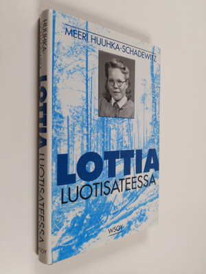 Meeri Huuhka-Schadewitz : Lottia luotisateessa