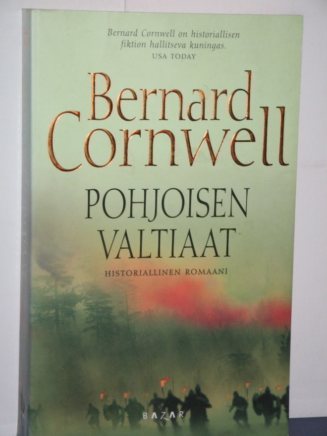 Bernard Cornwell : POHJOISEN VALTIAAT