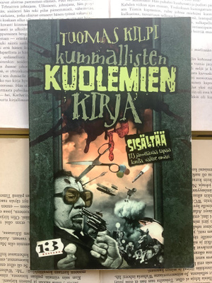 Tuomas Kilpi - Kummallisten kuolemien kirja (nid.)