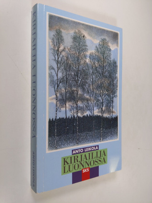 Anto Leikola : Kirjailija luonnossa