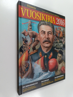 Historia vuosikirja 2016 : Vuoden tapahtumat historian nä...