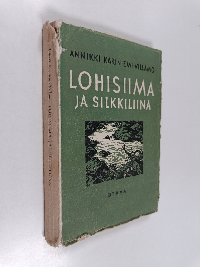 Annikki Kariniemi-Willamo : Lohisiima ja silkkiliina