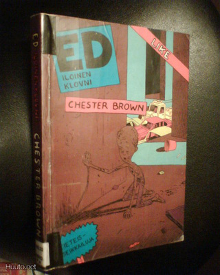 Chester Brown ED ILOINEN KLOVNI ( LIKE 1989 ) Sis.pk:t