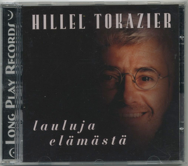 HILLEL TOKAZIER: Lauluja Elämästä – MINT! CD 2002
