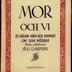 Mor och vi. 25 kända män & kvinnor om sina mödrar - pikkukuva 2