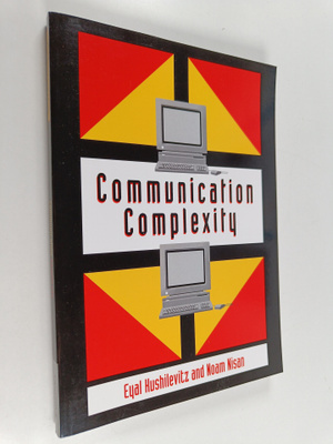 Noam Nisan ym. : Communication Complexity