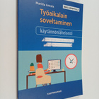 Maritta Antola : Työaikalain soveltaminen käytännönläheis... - pikkukuva 1